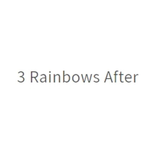 3 Rainbows After