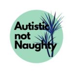 Autistic Not Naughty