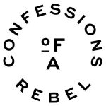 Confessions Of A Rebel