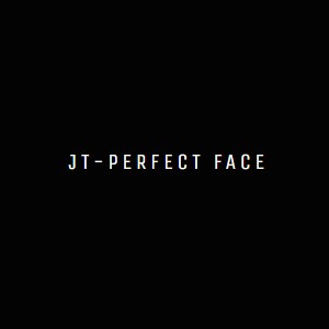 JT-Perfect Face