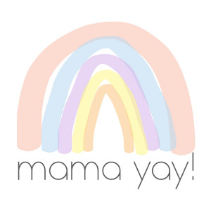 Mama Yay!