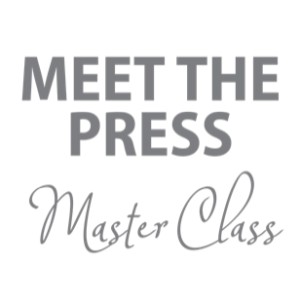 Meet The Press MasterClass