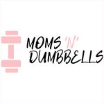 Moms N Dumbbells