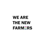 We Are The New Farmers