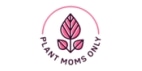 Plant Moms Only