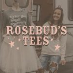 Rosebud's Tees