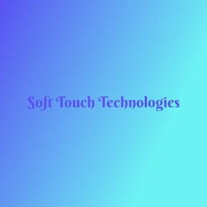 Soft Touch Technologies