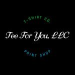 Tee For You, LLC