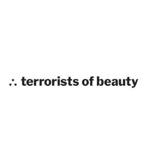 Terrorists Of Beauty